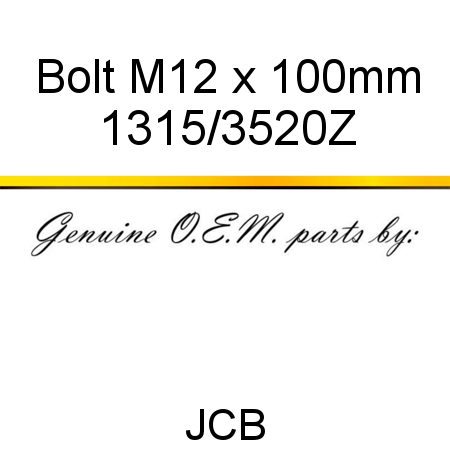 Bolt, M12 x 100mm 1315/3520Z