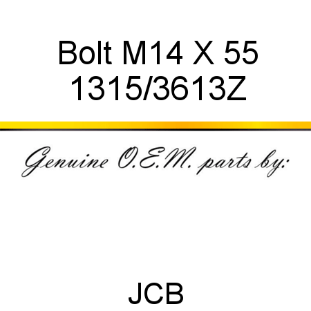 Bolt, M14 X 55 1315/3613Z