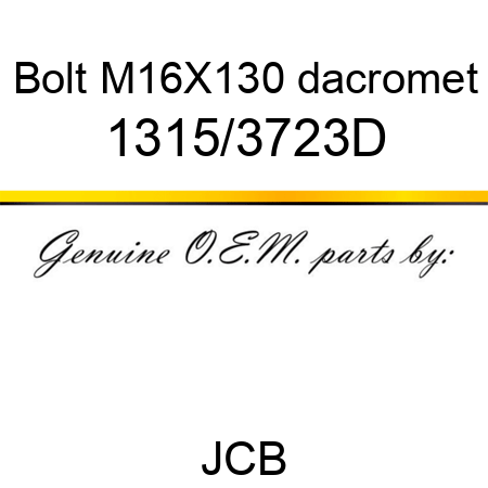 Bolt, M16X130, dacromet 1315/3723D