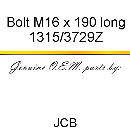 Bolt, M16 x 190 long 1315/3729Z