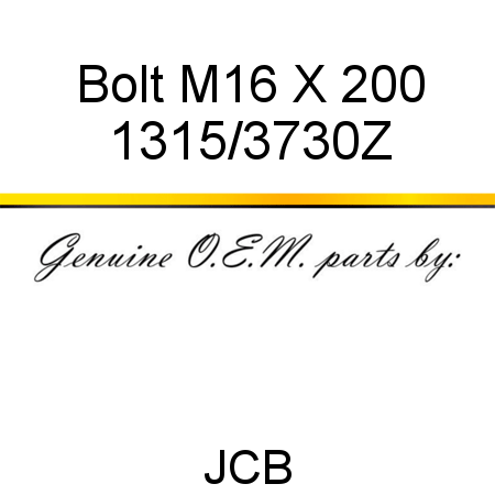 Bolt, M16 X 200 1315/3730Z