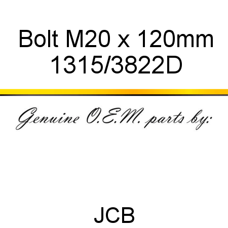 Bolt, M20 x 120mm 1315/3822D