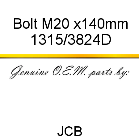 Bolt, M20 x140mm 1315/3824D