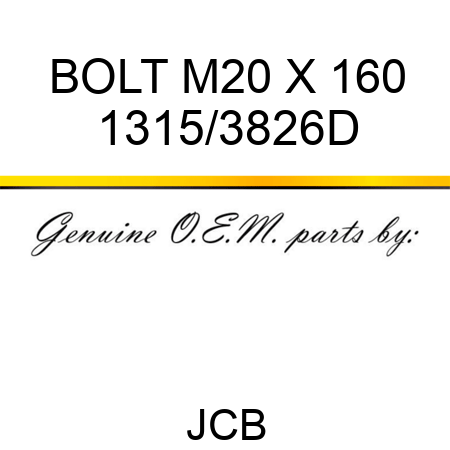 BOLT M20 X 160 1315/3826D
