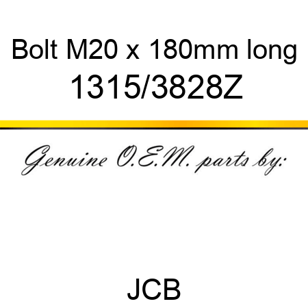 Bolt, M20 x 180mm long 1315/3828Z