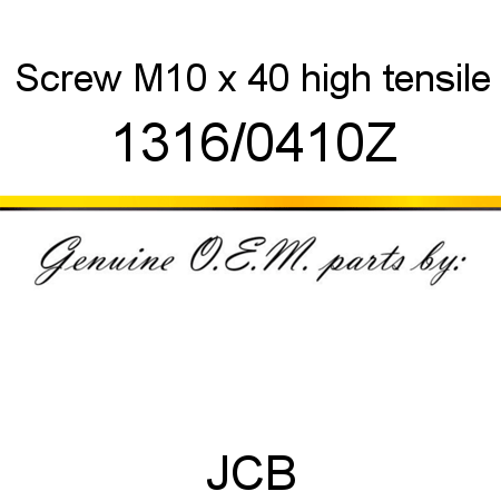 Screw, M10 x 40, high tensile 1316/0410Z