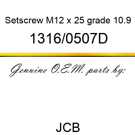 Setscrew, M12 x 25 grade 10.9 1316/0507D
