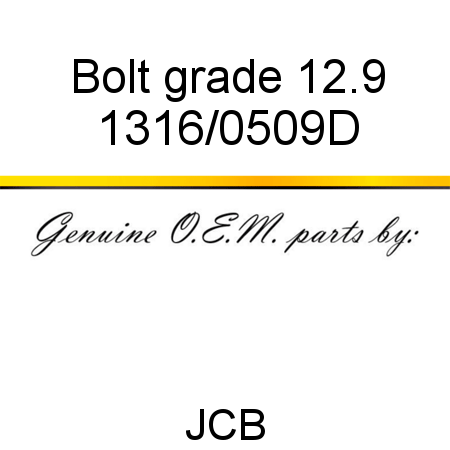 Bolt, grade 12.9 1316/0509D