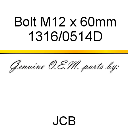 Bolt, M12 x 60mm 1316/0514D