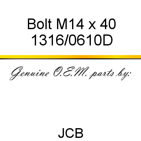 Bolt, M14 x 40 1316/0610D