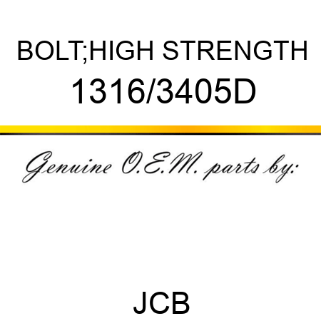 BOLT;HIGH STRENGTH 1316/3405D