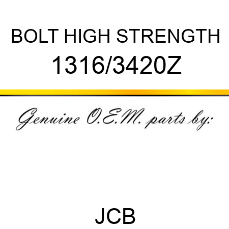 BOLT HIGH STRENGTH 1316/3420Z