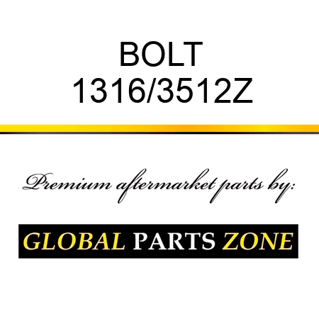 BOLT 1316/3512Z