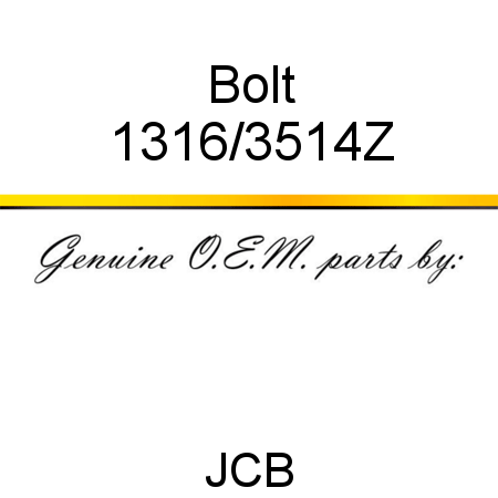 Bolt 1316/3514Z