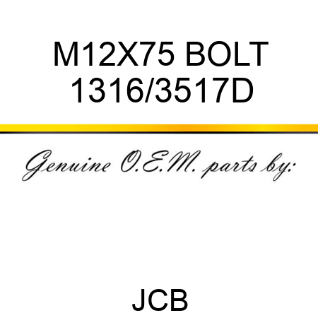 M12X75 BOLT 1316/3517D