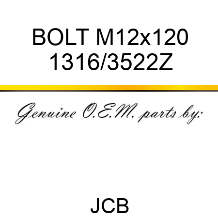 BOLT M12x120 1316/3522Z