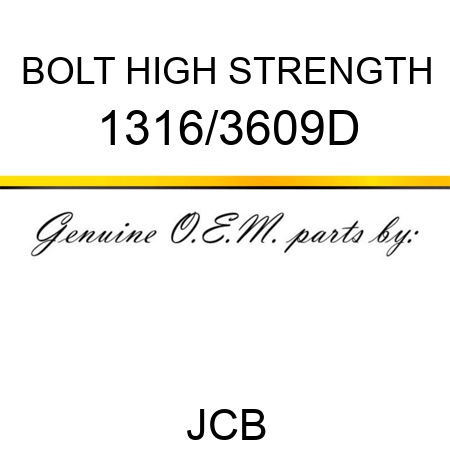 BOLT HIGH STRENGTH 1316/3609D
