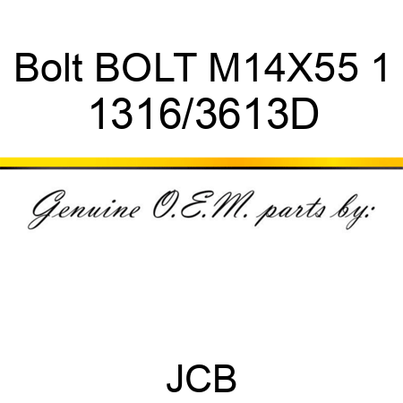 Bolt BOLT M14X55 1 1316/3613D