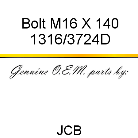 Bolt, M16 X 140 1316/3724D