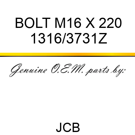 BOLT M16 X 220 1316/3731Z