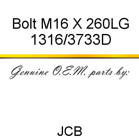 Bolt, M16 X 260LG 1316/3733D