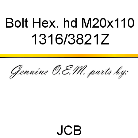 Bolt, Hex. hd, M20x110 1316/3821Z