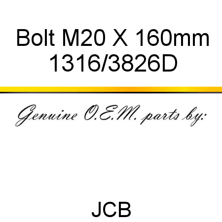 Bolt, M20 X 160mm 1316/3826D