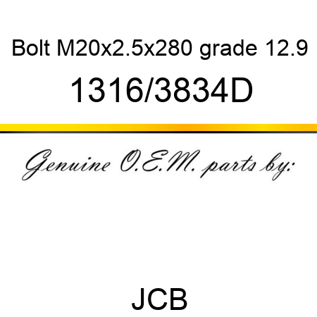 Bolt, M20x2.5x280, grade 12.9 1316/3834D