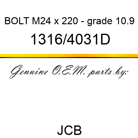 BOLT M24 x 220 - grade 10.9 1316/4031D