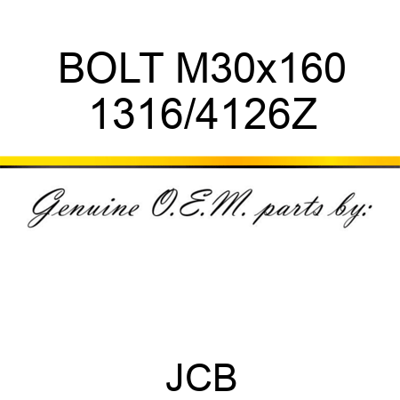 BOLT M30x160 1316/4126Z