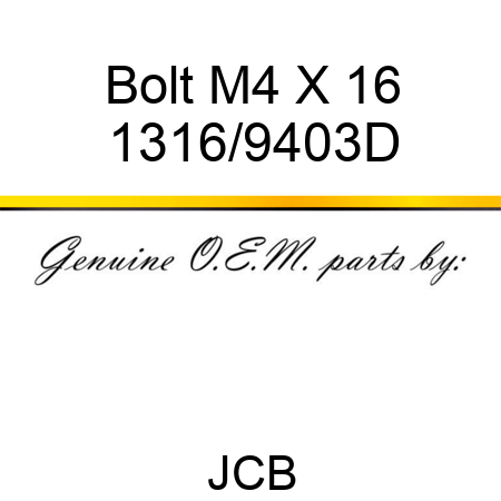 Bolt M4 X 16 1316/9403D