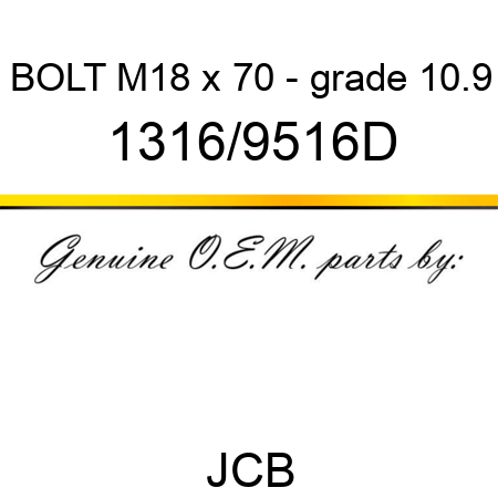 BOLT M18 x 70 - grade 10.9 1316/9516D
