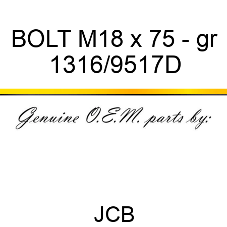 BOLT M18 x 75 - gr 1316/9517D