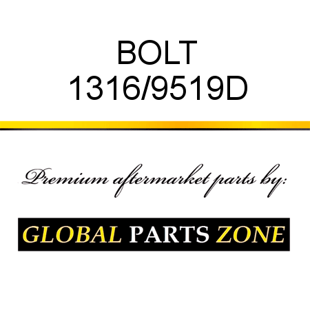 BOLT 1316/9519D