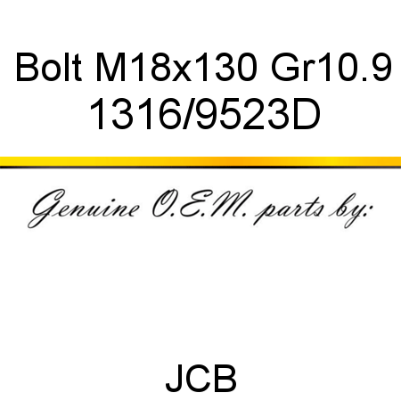 Bolt, M18x130 Gr10.9 1316/9523D