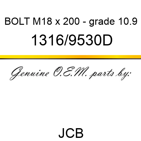 BOLT M18 x 200 - grade 10.9 1316/9530D