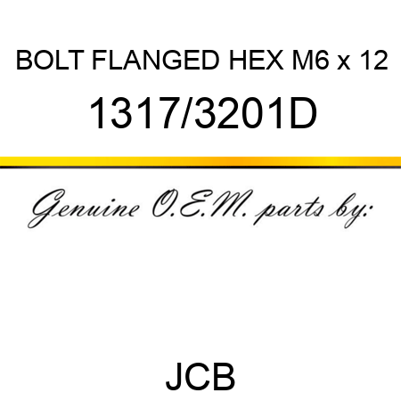 BOLT FLANGED HEX M6 x 12 1317/3201D