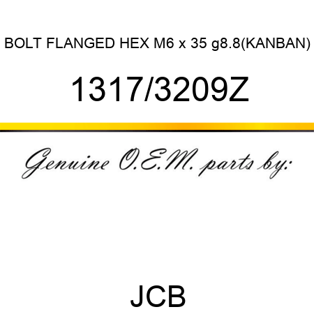 BOLT FLANGED HEX M6 x 35 g8.8(KANBAN) 1317/3209Z