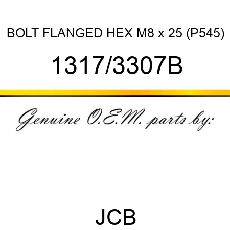 BOLT FLANGED HEX M8 x 25 (P545) 1317/3307B