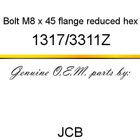 Bolt, M8 x 45, flange reduced hex 1317/3311Z