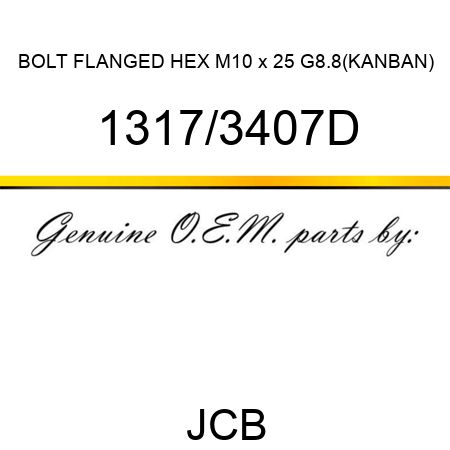 BOLT FLANGED HEX M10 x 25 G8.8(KANBAN) 1317/3407D