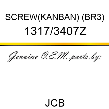 SCREW(KANBAN) (BR3) 1317/3407Z