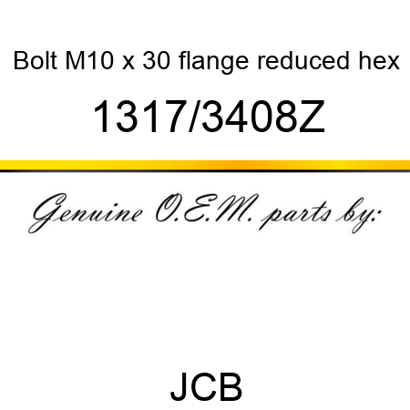 Bolt, M10 x 30, flange reduced hex 1317/3408Z