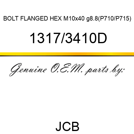 BOLT FLANGED HEX M10x40 g8.8(P710/P715) 1317/3410D
