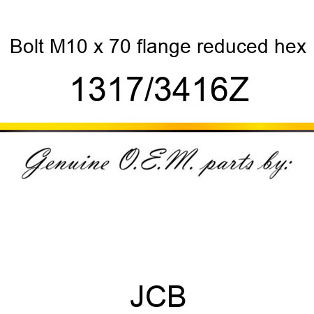 Bolt, M10 x 70, flange reduced hex 1317/3416Z