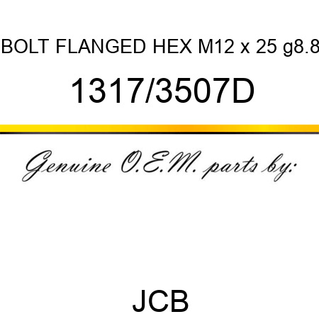 BOLT FLANGED HEX M12 x 25 g8.8 1317/3507D