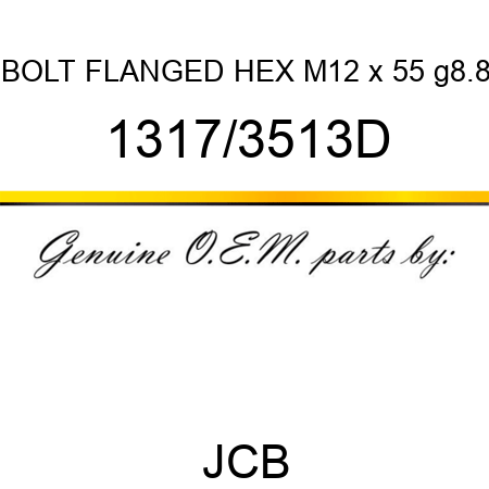 BOLT FLANGED HEX M12 x 55 g8.8 1317/3513D