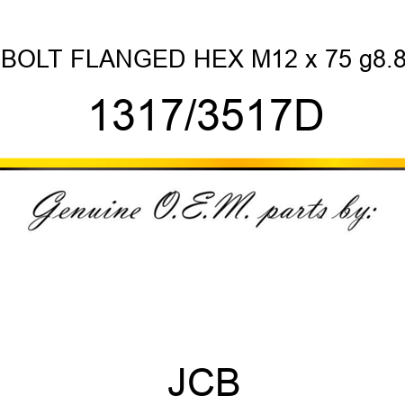 BOLT FLANGED HEX M12 x 75 g8.8 1317/3517D