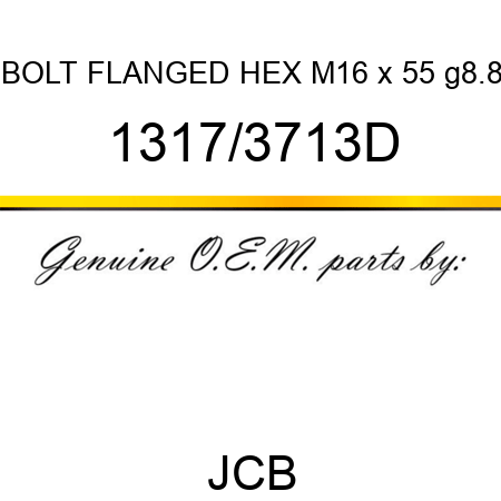 BOLT FLANGED HEX M16 x 55 g8.8 1317/3713D