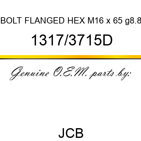 BOLT FLANGED HEX M16 x 65 g8.8 1317/3715D